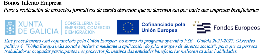 Bonos Talento Empresa — cofinanciado pola Xunta de Galicia e a Unión Europea